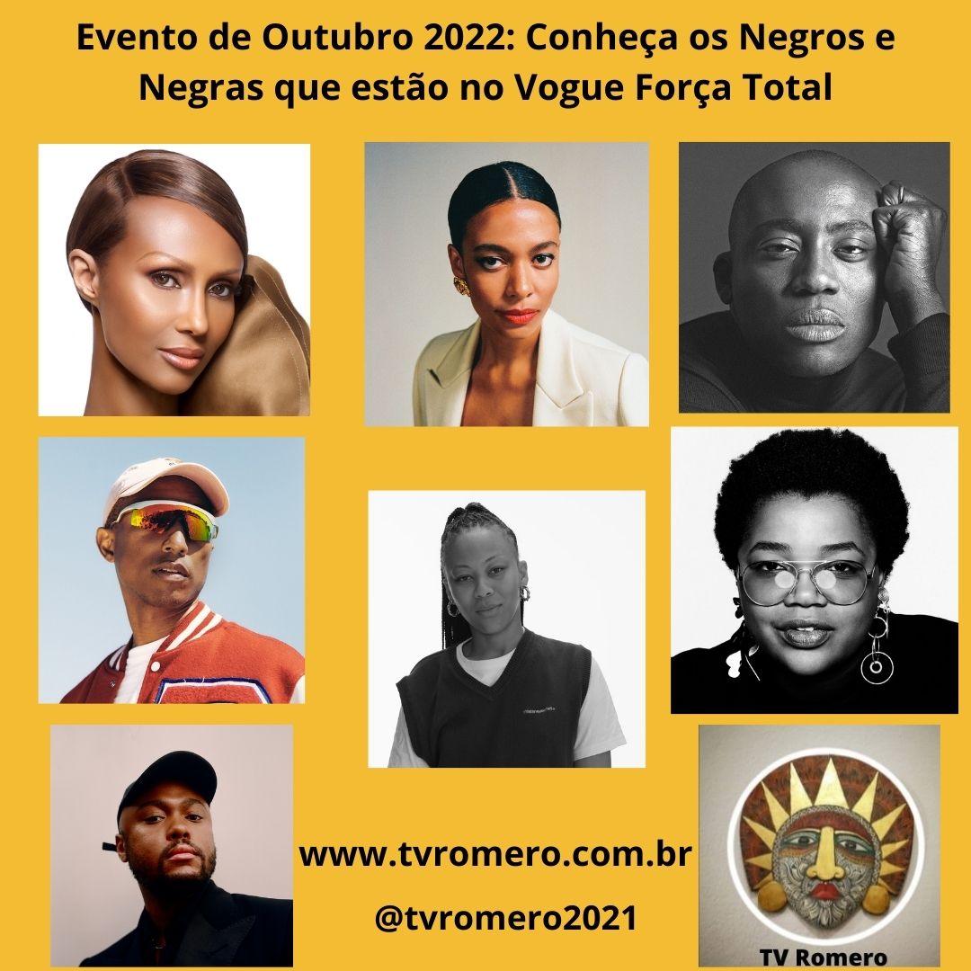Evento de Outubro 2022: Conheça os Negros e Negras que estão no Vogue Força Total
