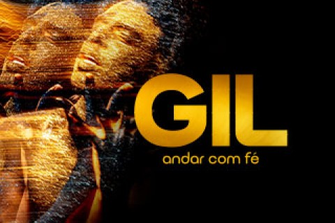 GIL – ANDAR COM FÉ - O MUSICAL